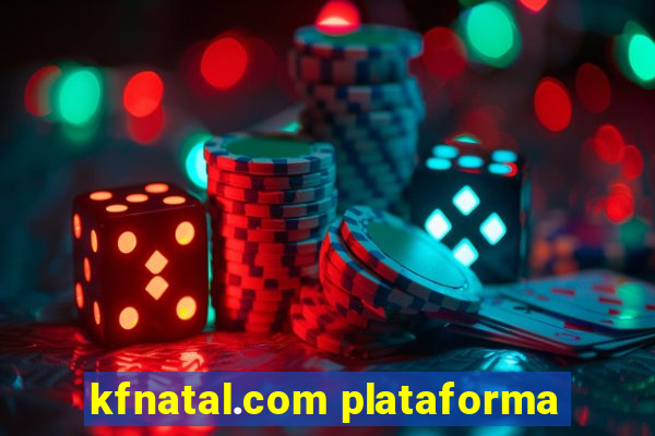 kfnatal.com plataforma